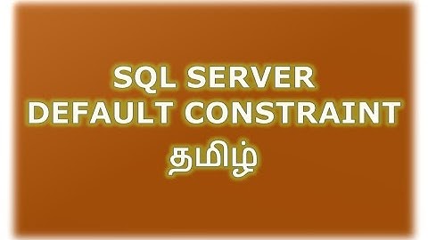 SQL Server Default Constraint Tamil