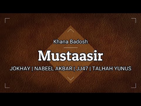 11 Mutaasir  JOKHAY  NABEEL AKBAR  JJ47  TALHAH YUNUS  Karachi Lyrics Lyrica Video