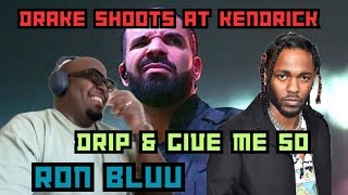 Drake -Drop and Give Me 50 REACTION