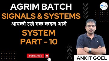 Signals and Systems | Part - 10 | Ankit Goel | GATE 2023