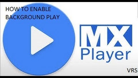how to enable background play in  mx player