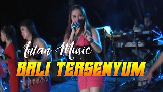 BALI TERSENYUM Intan Music Metro LAMPUNG