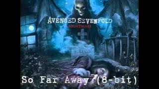 Avenged Sevenfold - So Far Away (8-bit)