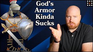 The Armor Of God Deconstructed & Rebuilt With Reason