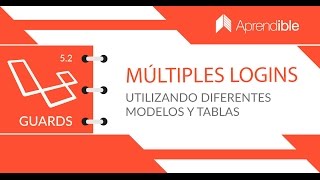 Cómo crear logins con diferentes modelos en Laravel 5.2 utilizando GUARDS