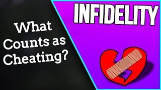 INFIDELITY!! - What Counts as Cheating? | PART 9!!