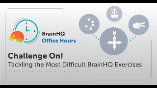 BrainHQ Office Hours: Challenge On! Tackling the Most Difficult BrainHQ Exercises screenshot 5