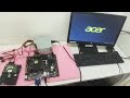 Acer motherboard repaired No display problem 