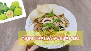 Cách làm gỏi trái vả bắp bò siêu phá mồi bàn nhậu tại nhà – Ẩm thực – Việt Giải Trí