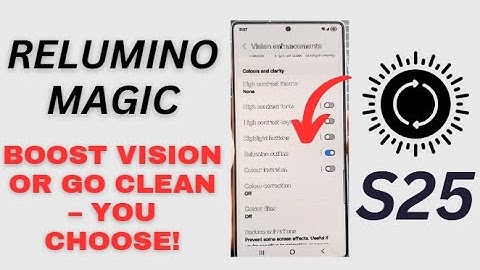 👁️‍🗨️Galaxy S25/S25+/Ultra: How to Turn On/Off RELUMINO Outline