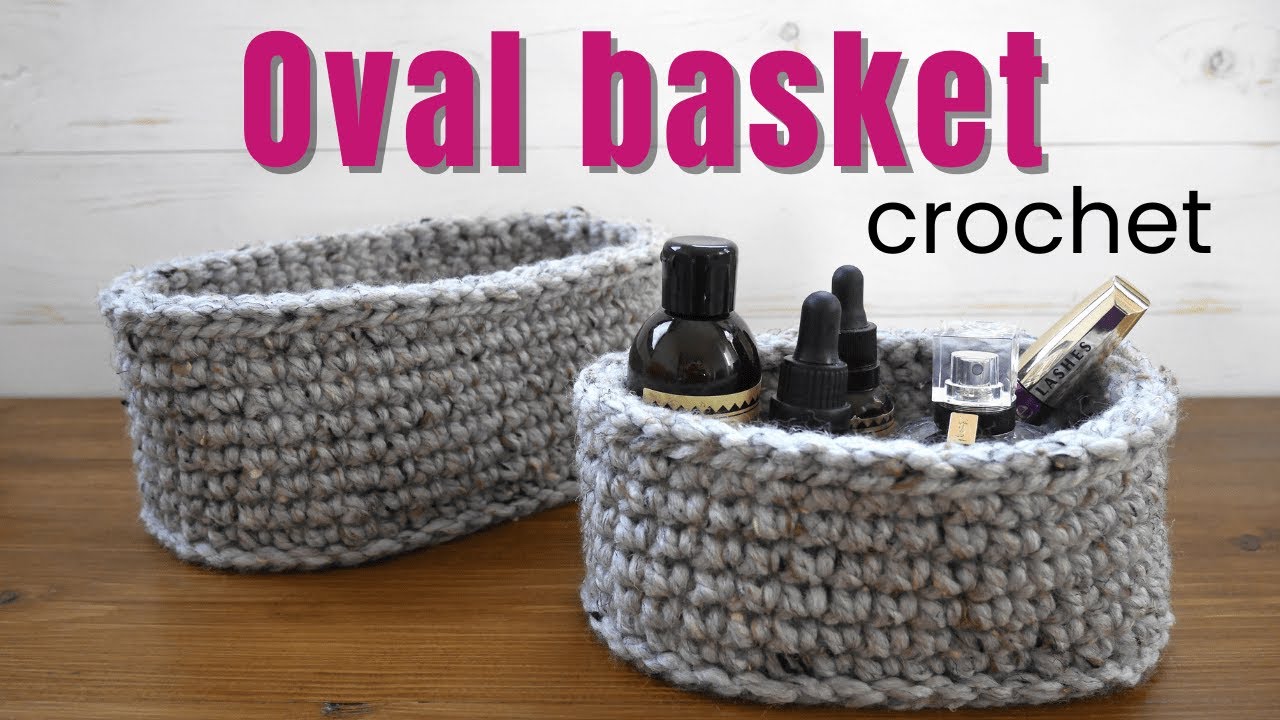 How to crochet an oval basket - full tutorial beginner friendly - YouTube how-to-crochet-an-oval-basket-full-tutorial-beginner-friendly-youtube