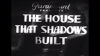 The House That Shadows Built Paramount Pictures 20Th Birthday