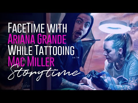 i-tattooed-mac-miller-while-facetiming-ariana-grande⚡storytime!