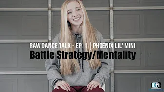 Raw Dance Talk - Ep. 1 | Phoenix Lil' Mini (Battle Strategy/Mentality) Dancersglobal.tv