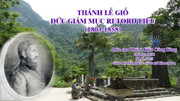 🔴Trực tiếp: Thánh lễ giỗ Đức cố Giám mục Pierre Andre Retord Liêu 04.11.2025