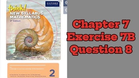 Oxford Think New Syllabus Mathematics 8th Edition Book 2 || Chapter 7 | Exercise 7B | Question 8