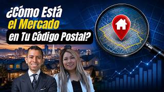 ¿Cómo Está el Mercado en Tu Código Postal | Análisis en Vivo