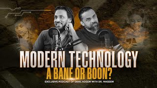 Modern Technology: A Bane or Boon? | Dr Waseem | Sahil Adeem