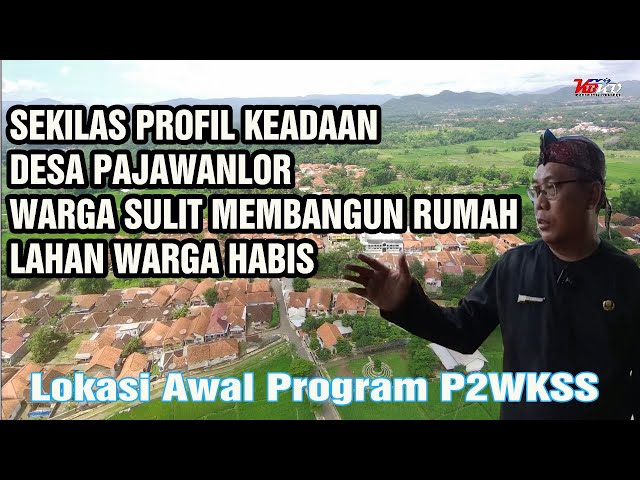 Sekilas profil keberadaan Desa pajawanlor Warga Tak bisa membangun Rumah Lagi Lahan Warga Habis class=