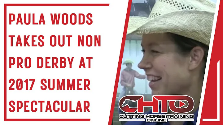 Paula Woods Takes Out Non Pro Derby at 2017 Summer...