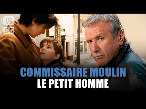 Commissaire Moulin : Le petit homme - Yves Renier - Film complet | Saison 6 - Ep 5 | PM