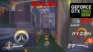 Overwatch | GTX 1660 Super | Low vs. Epic Settings 1080p