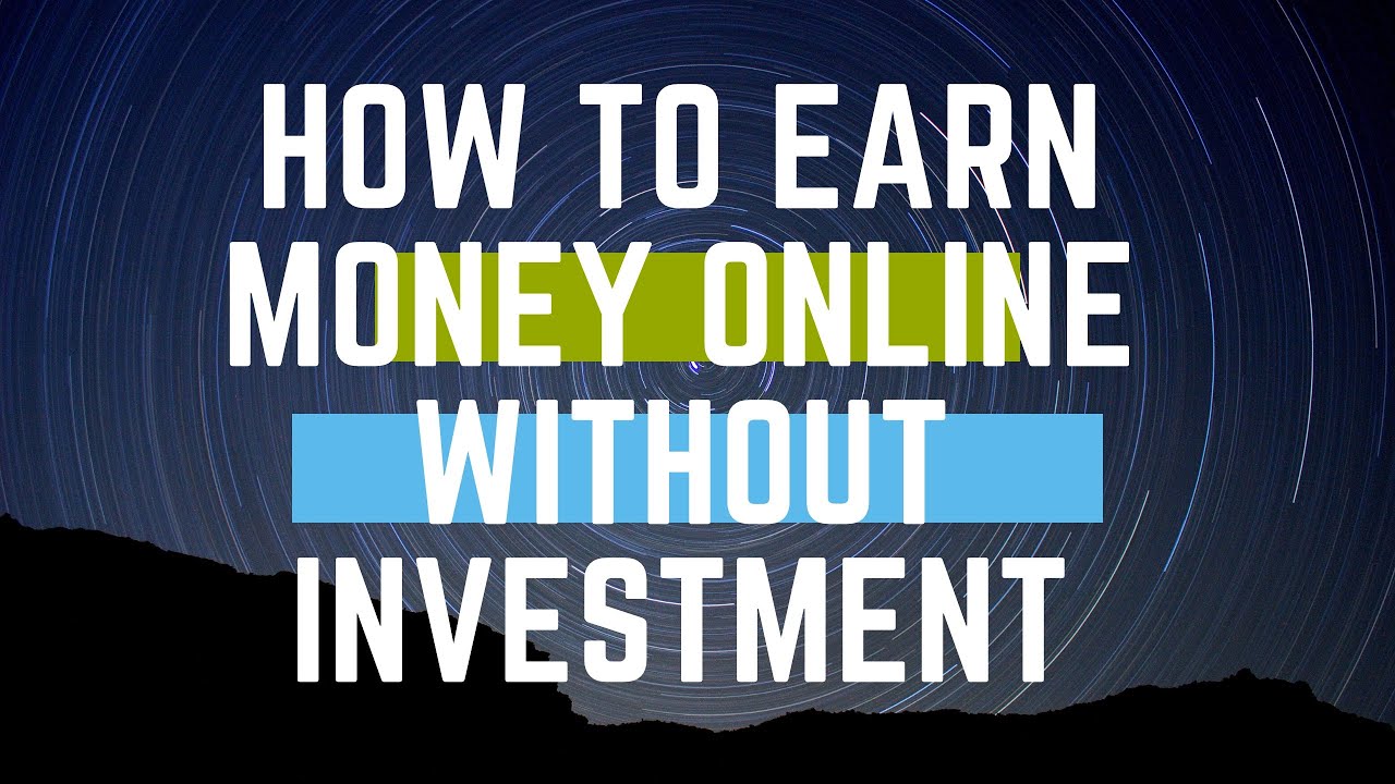 How To Earn Money Online Without Investment - Start Today - YouTube