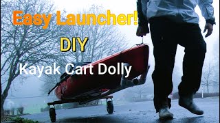 New Kayak Dolly! Easy Launcher! DIY And Save some $$$