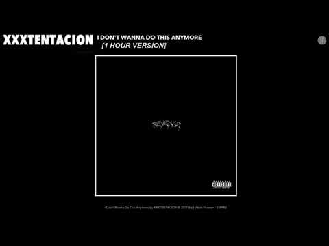 XXXTENTACION - I Don't Wanna Do This Anymore (1 Hour Version)