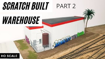 Scratch Built Warehouse - Part 2
