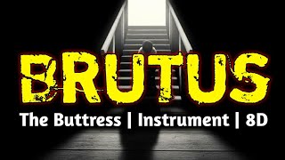 The Buttress - Brutus | Instrumental - 8D  Resimi