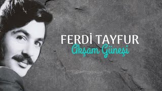 Ferdi Tayfur - Akşam Güneşi Resimi