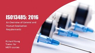 WEBINAR: ISO13485: 2016 - An Overview of General and Product Realisation Requirements