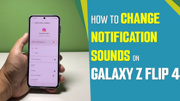 How To Change App Notification Sound On Galaxy Z Flip 4
