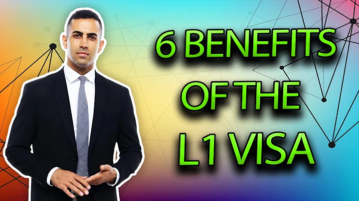 6 Benefits of the L1 Visa