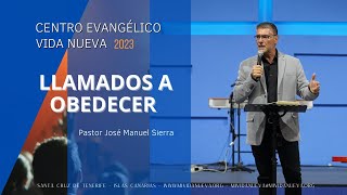 Llamados a obedecer - Pastor José Manuel Sierra