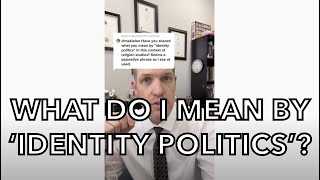 Comments on Identity Politics