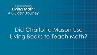 Did Charlotte Mason Teach Math with Living Books