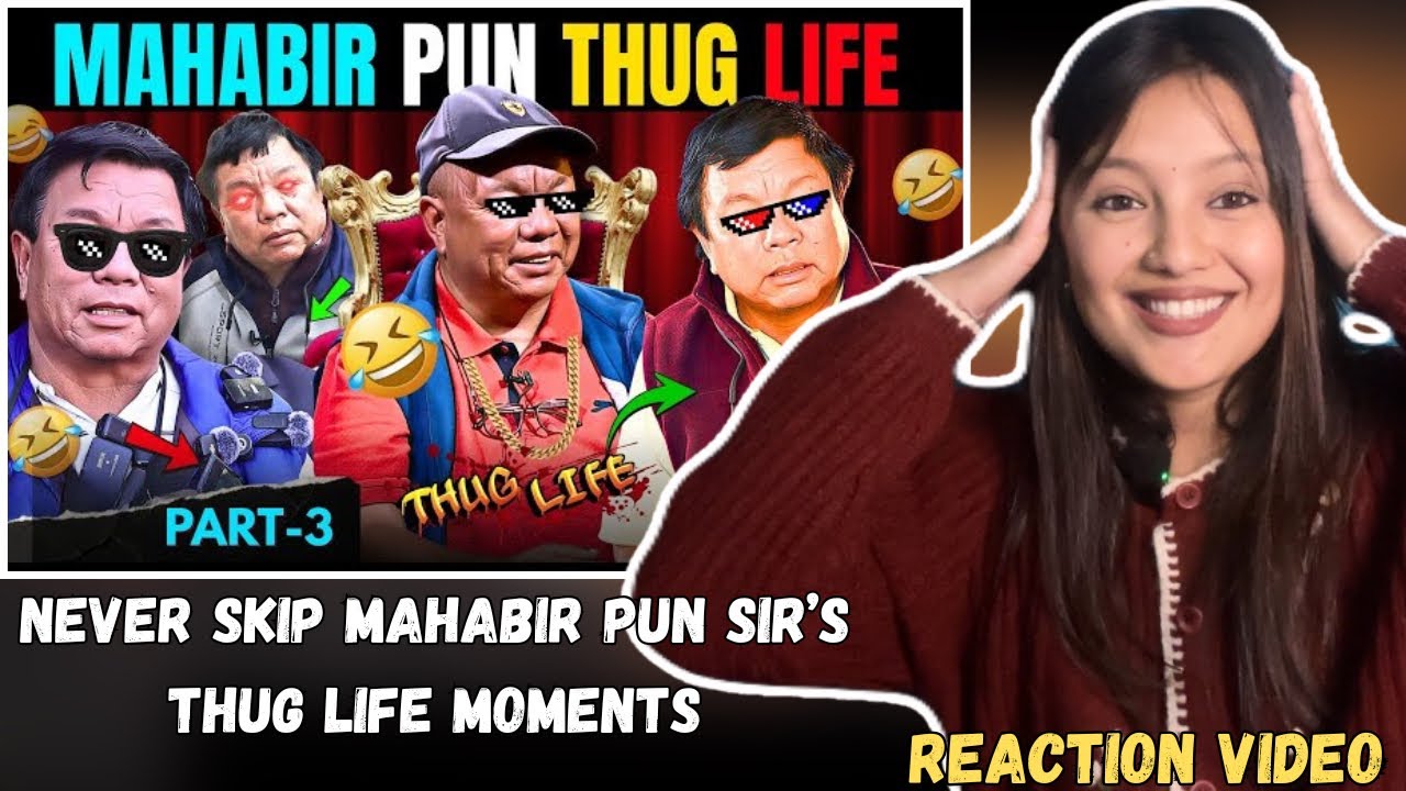 Mahabir Pun Latest Thug Life Moments 🔥 | Reaction Video | 