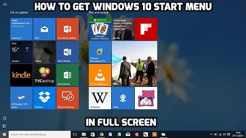 TUTORIAL: How to make windows 10 start menu full screen (like windows 8)