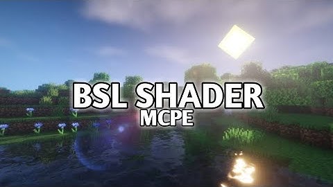 BSL SHADER FOR MCPE 1.20+ | Best shader for minecraft pe 1.20