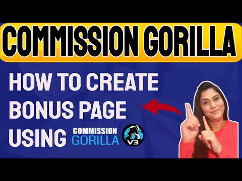 How to Create Bonus Page Using Commission Gorilla!!