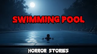 2 True Scary Swimming Pool Horror Stories | Creepypasta Stories