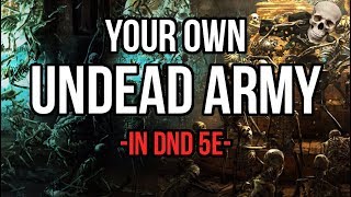How to Make YOUR Undead Army