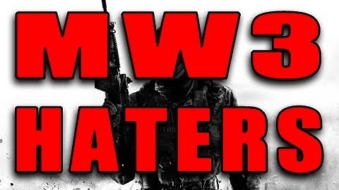 Modern Warfare 3: Y U HATE ON MW3?!?!?!