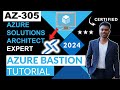 AZ 305 Azure Bastion | Architect Expert : Part 18