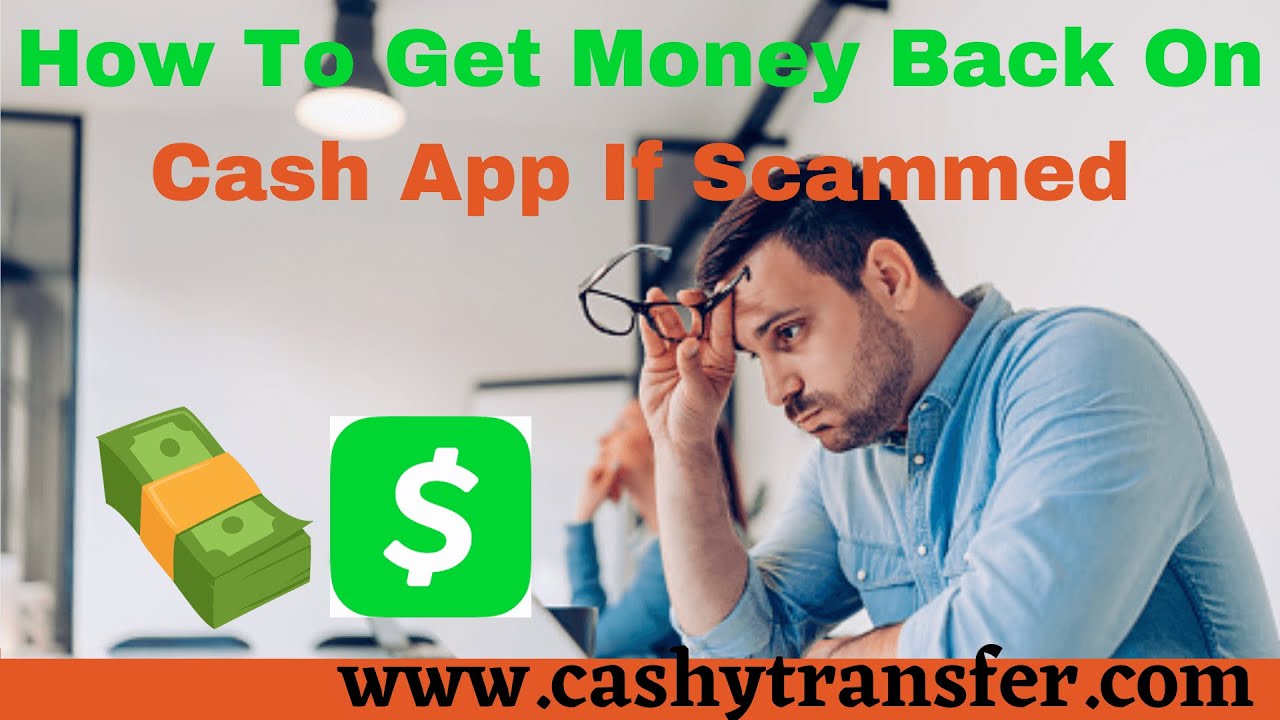 how-to-get-money-back-on-cash-app-if-scammed-youtube