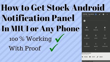 How to Get Stock Android  Notification Panel in MIUI / Xiaomi Phone or Any Phone || working Trick