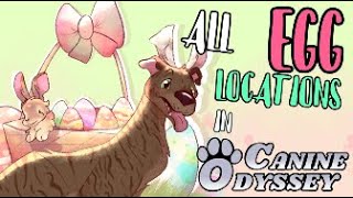 🥚🐰🐶ALL EGG LOCATIONS IN CANINE ODYSSEY!!!