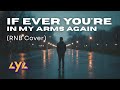 AYA IF EVER YOU RE IN MY ARMS AGAIN RNB COVER